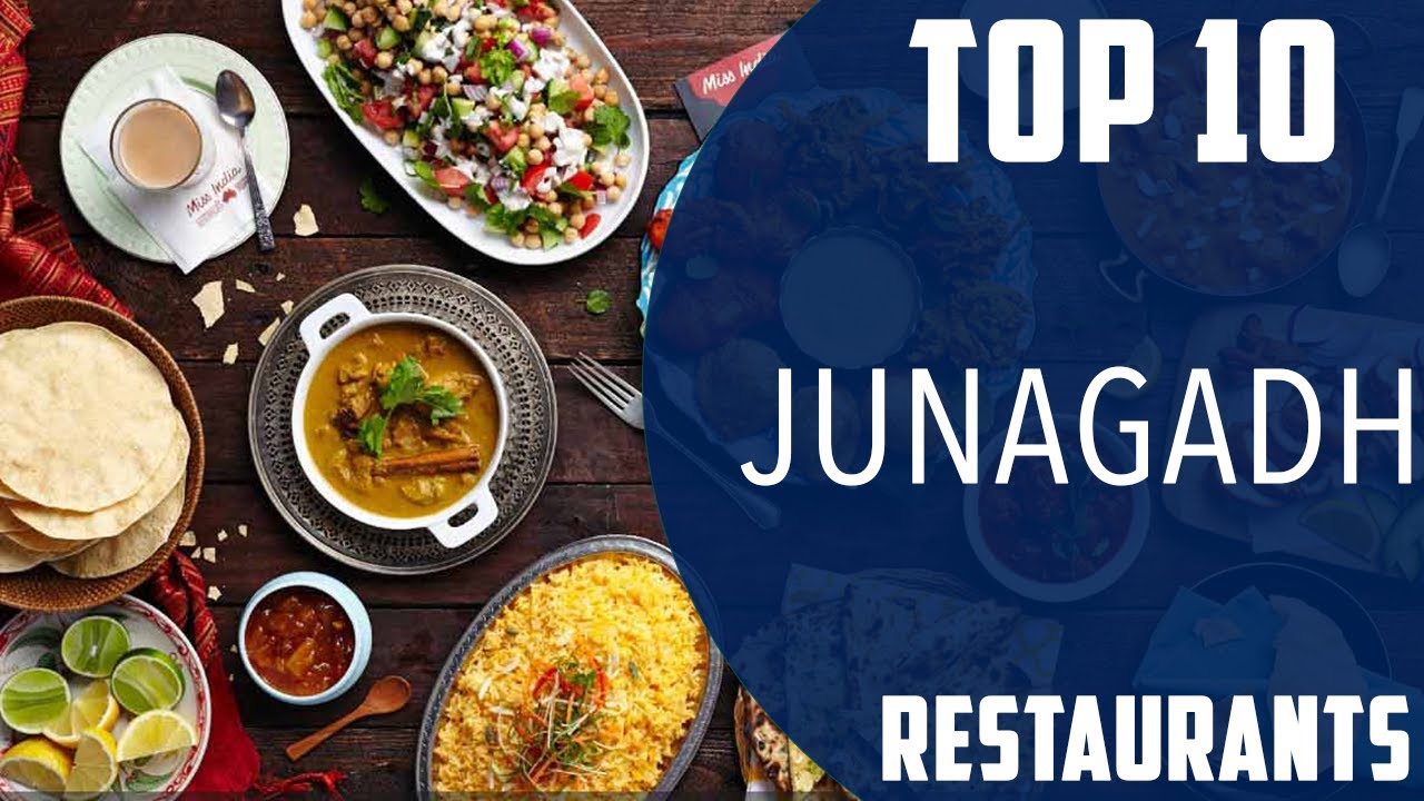 Top 10 Best Restaurants to Visit in Junagadh | India - English