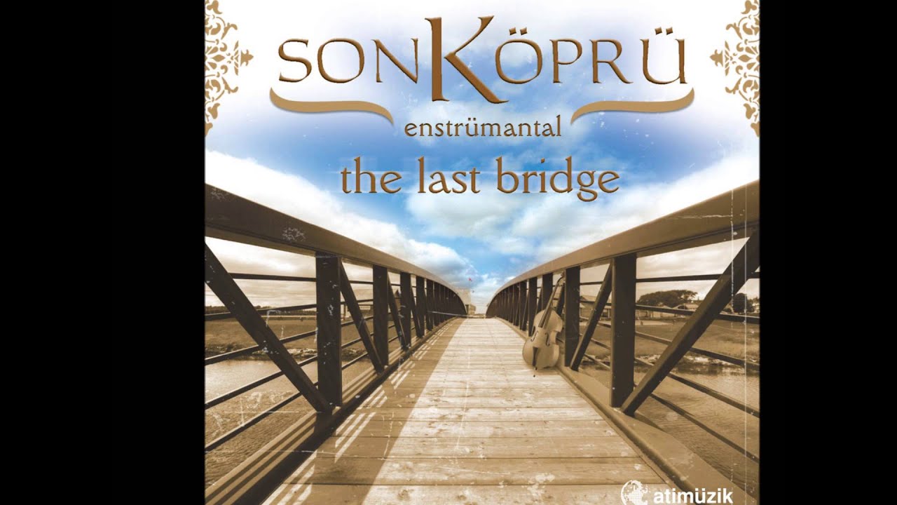 Son Köprü- Kütahyanın Pınarları (Enstrümantal) [ © Official Audio ]
