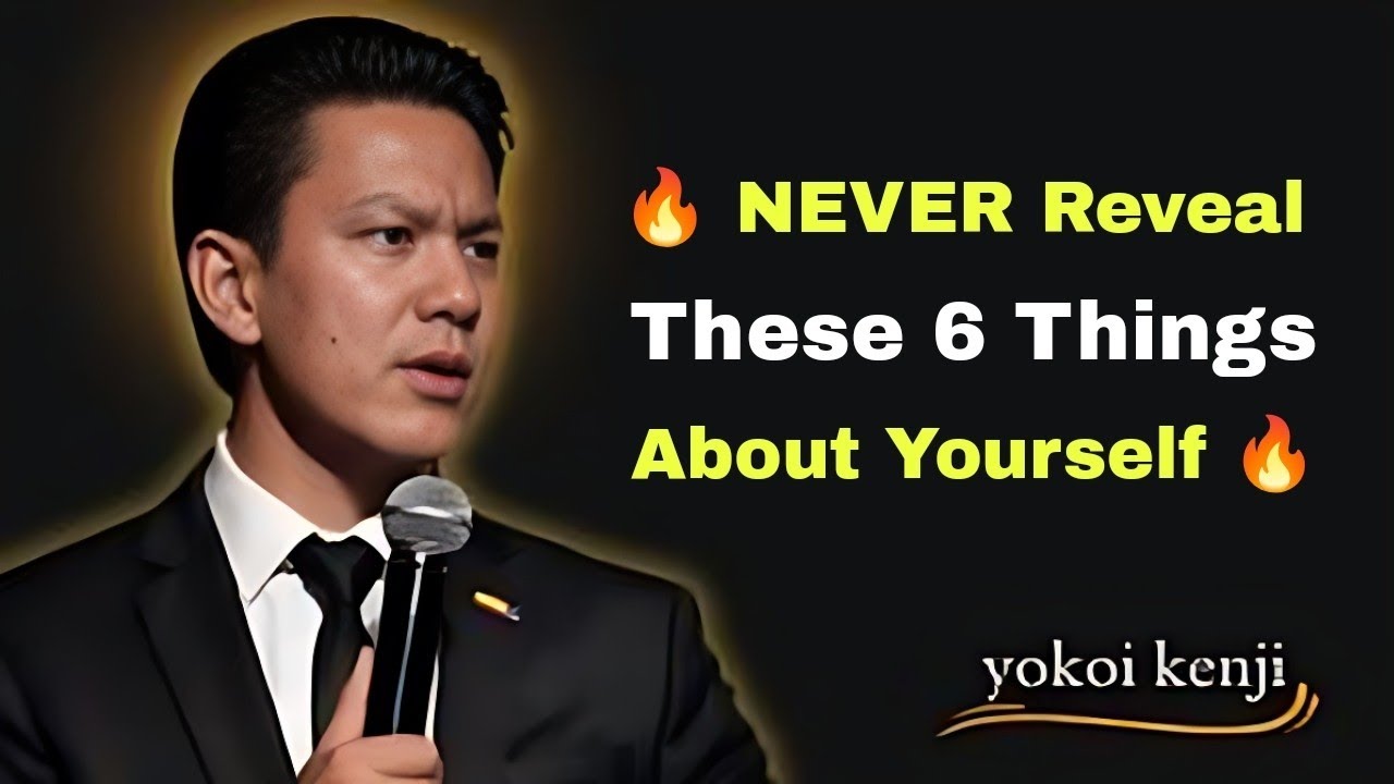LAS 6 COSAS SOBRE TI QUE NUNCA DEBES CONTAR A NADIE | Yokoi Kenji Motivación y Sabiduría