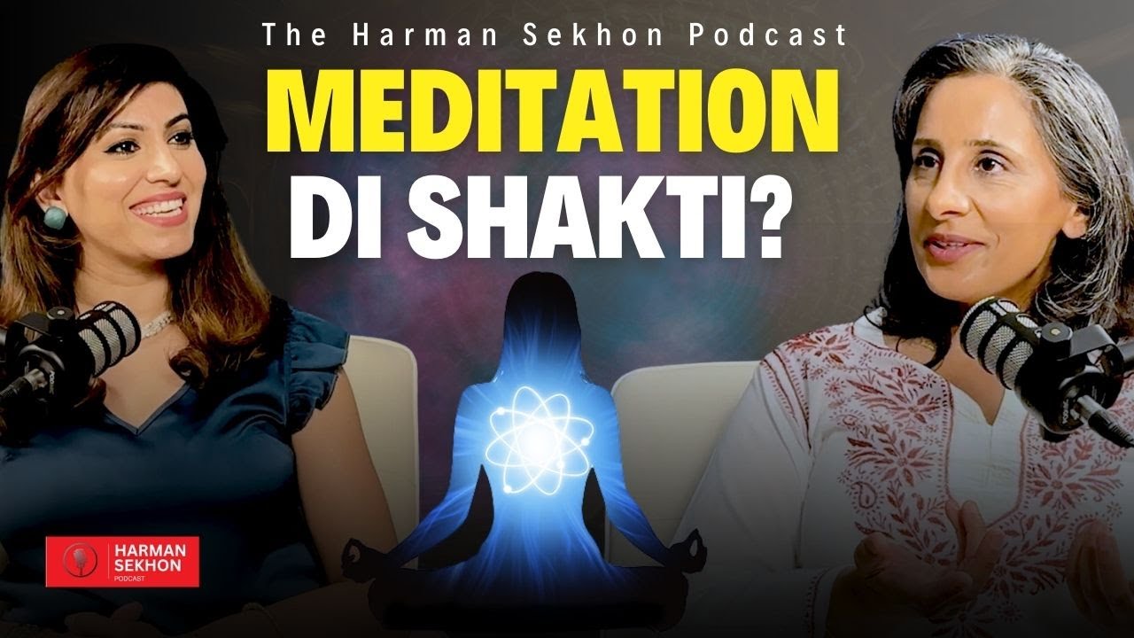 ਮੇਡੀਟੇਸ਼ਨ ਦੀ ਸ਼ਕਤੀ ਜਾਣੋ || An Inspiring Podcast About Meditation, Happiness and Spiritual Success