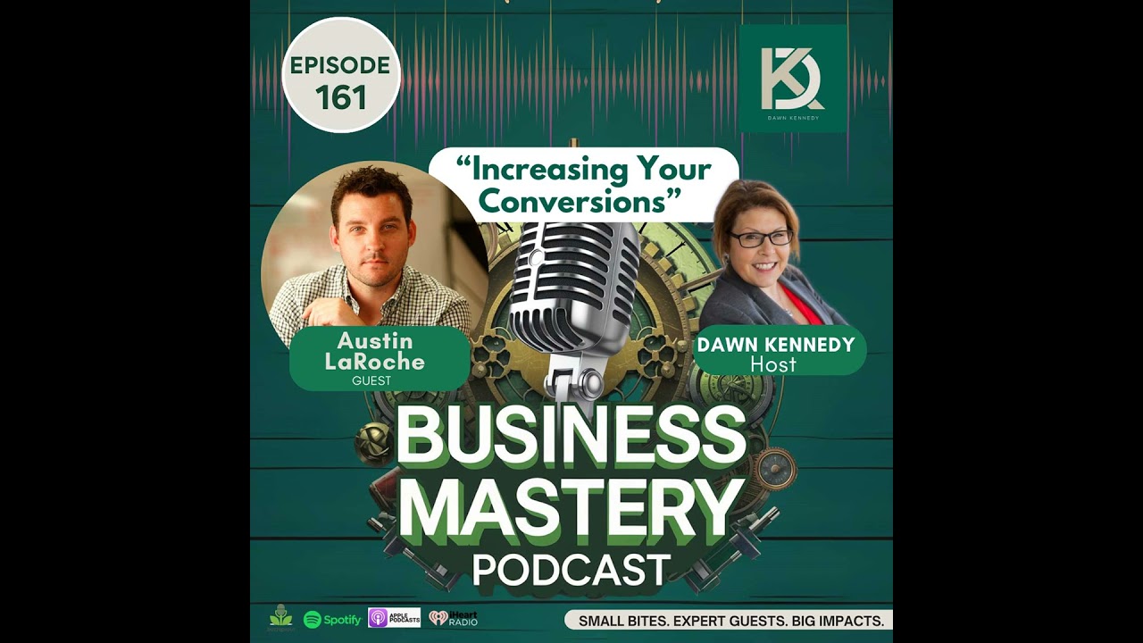 161. “Increasing Your Conversions” with Austin LaRoche
