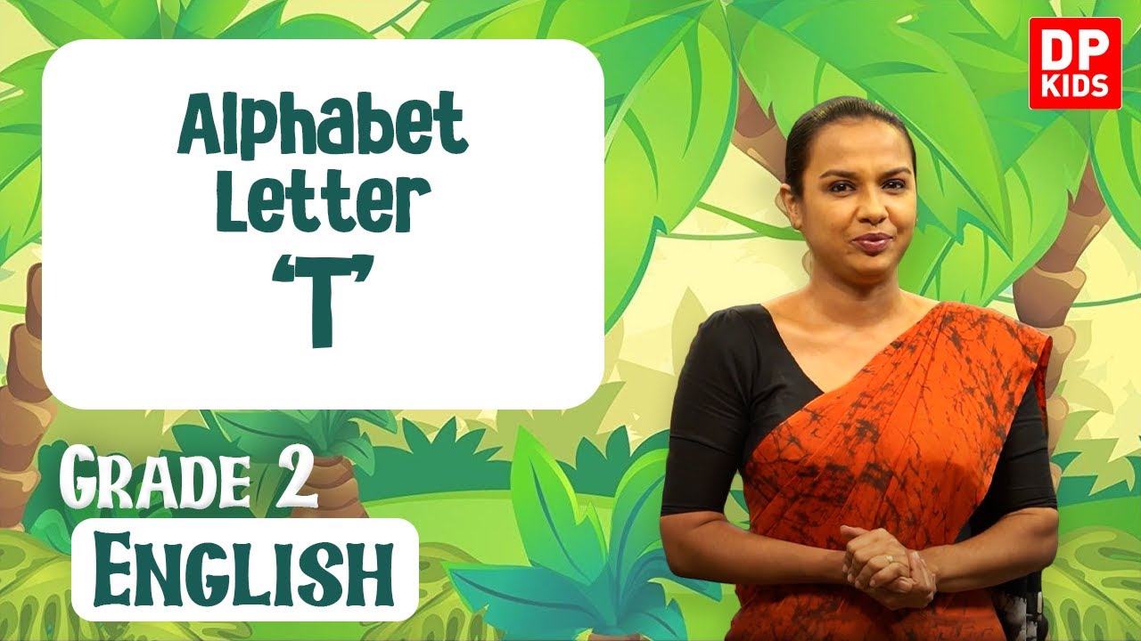 Alphabet Letter T | Grade 02 English | DP Kids