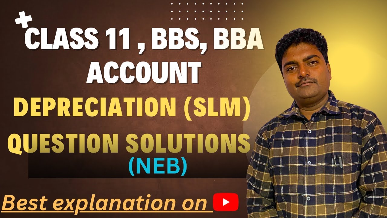 Depreciation SLM method Question Solution || class 11 , BBS , BBA || Accountancy || neb || 