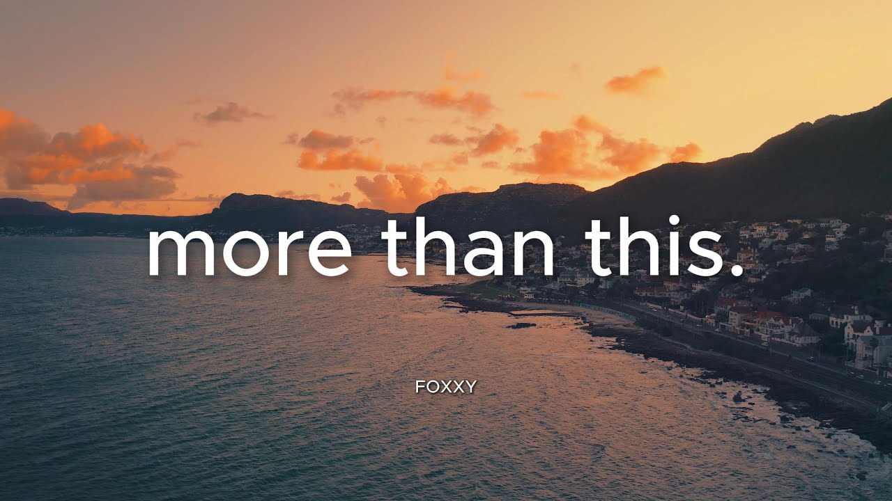 FOXXY - MORE THAN THIS (Official Video)