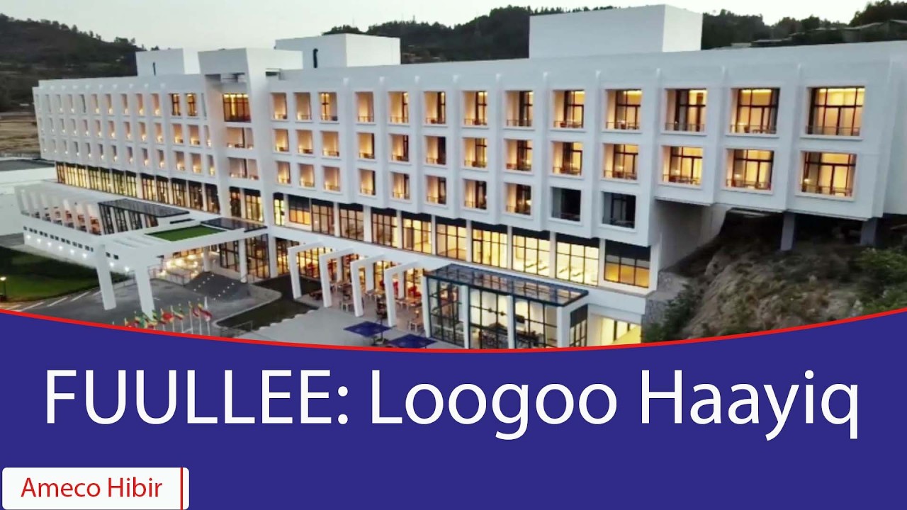 AMECO HIBIR: FUULLEE:- Loogoo Haayiq  22/06/2018