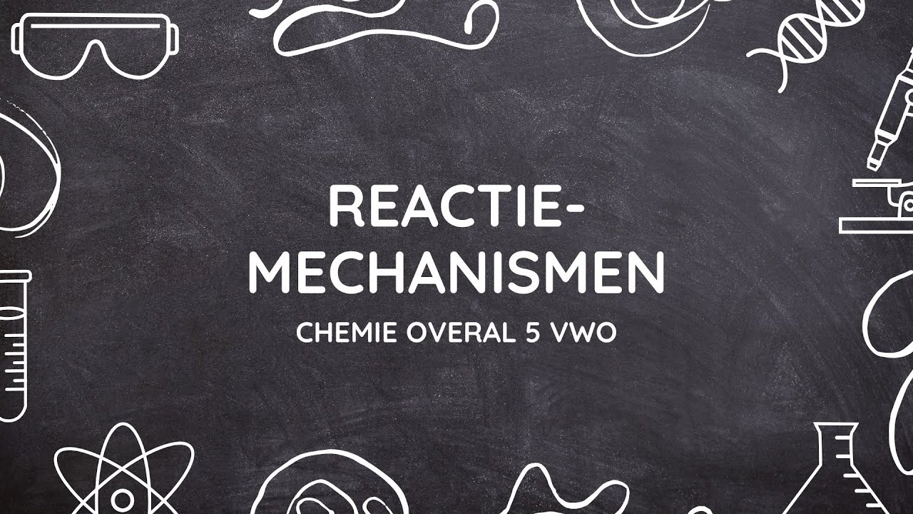 H12: Reactiemechanismen | Scheikunde Chemie Overal 5 VWO