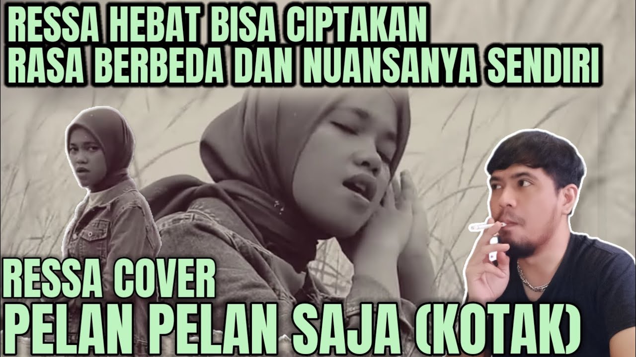 RESSA - PELAN PELAN SAJA (MUSIC VIDEO COVER) | REACTION