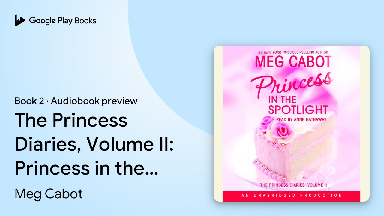 The Princess Diaries, Volume II: Princess in… by Meg Cabot · Audiobook preview