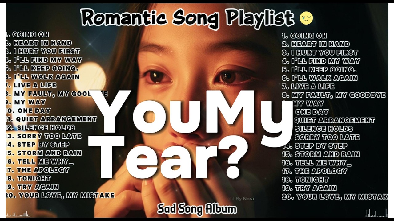 You Like My Tear || Sad Love Songs Playlist 2026 💔 Emotional Romantic Songs「 XNora 」