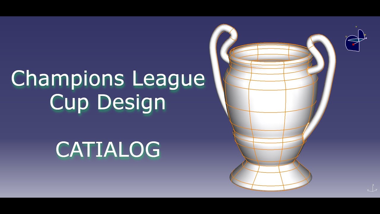 Champions League Cup Design with CATIA V5