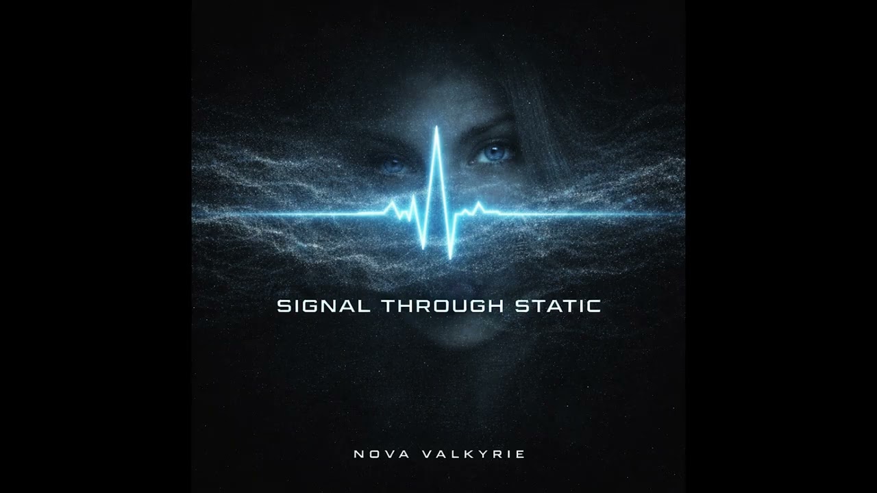 Signal Through Static – Nova Valkyrie (Official Audio)
