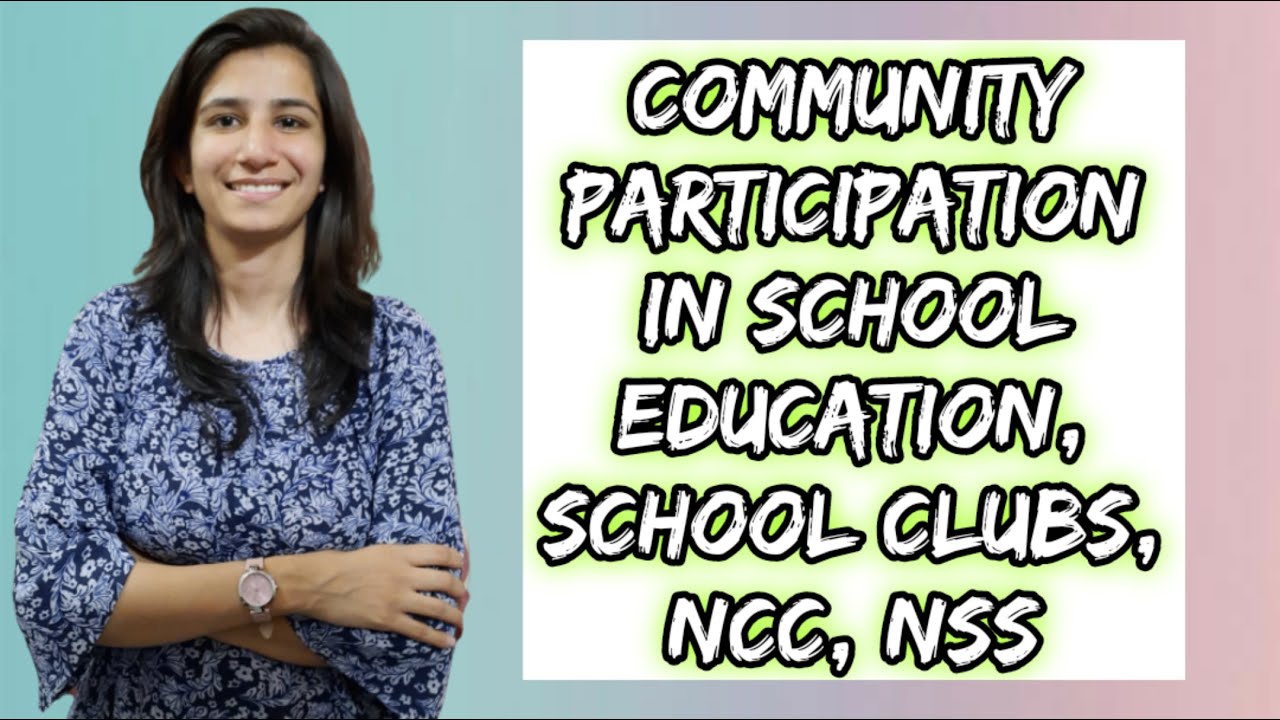 PPSC Principal - Community Participation in School Education, School Clubs, NCC, NSS | By Ravina