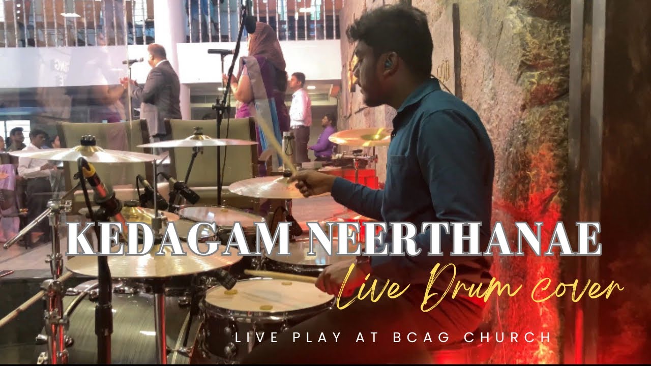 Kedagam neerthanae | Live drum cam at @BlessingCentreAGChurch