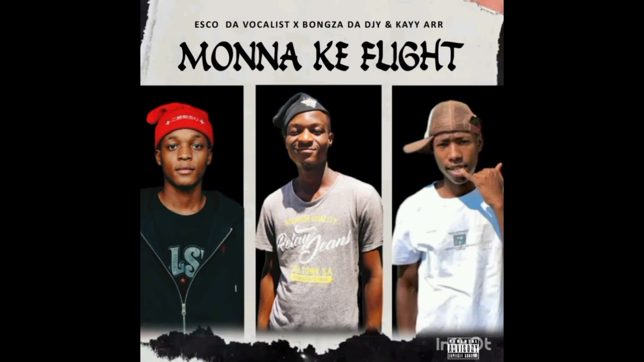 Esco Da Vocalist x Bongza Da Dyj & Kayy Arr - Monna Ke Flight ( Tribute To Bigboller & Sia ) Mp3.