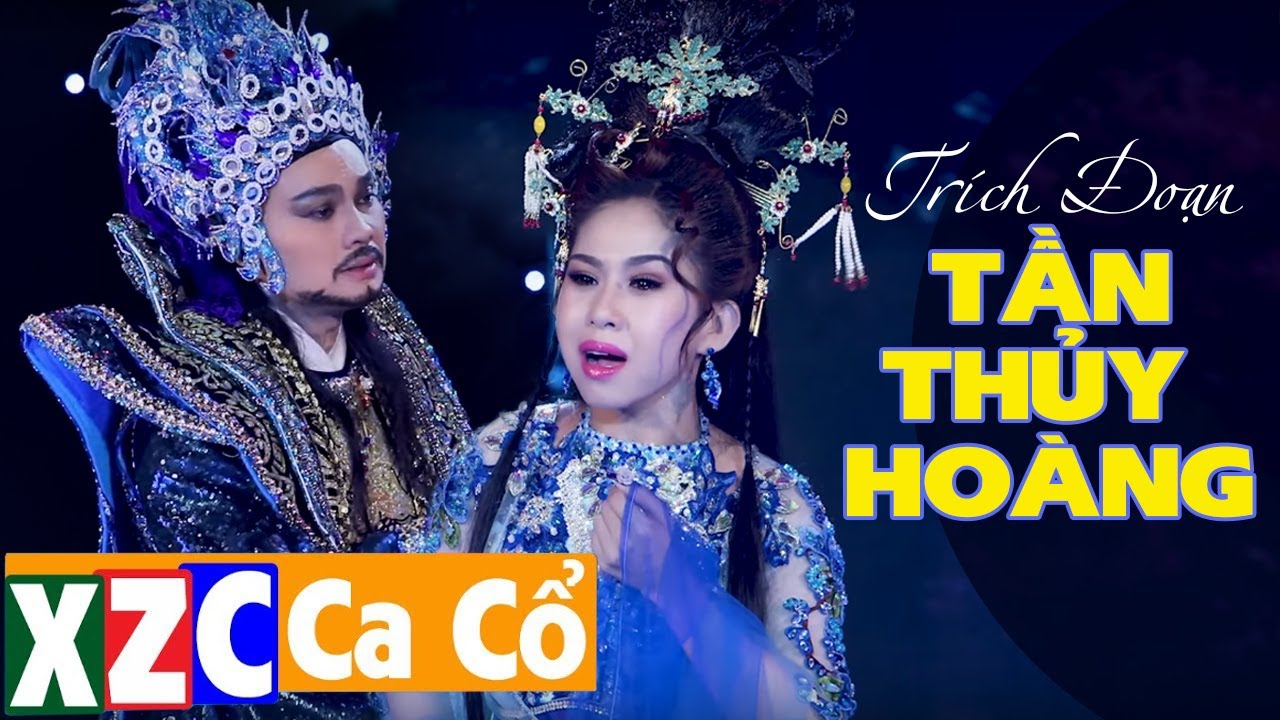 Trích Đoạn Tần Thủy Hoàng - NSƯT Kim Tiểu Long, NSƯT Trinh Trinh, NS Bình Tinh