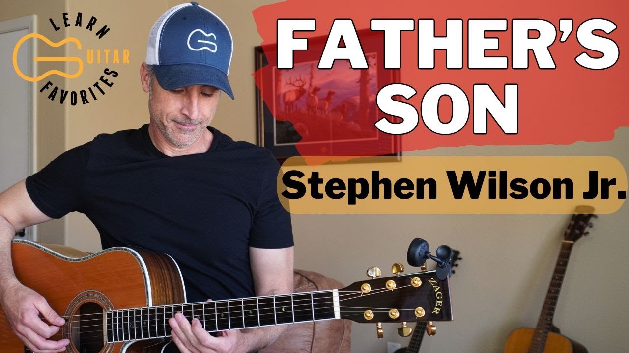 Father's Son - Stephen Wilson Jr. - Учебное пособие по игре на гитаре