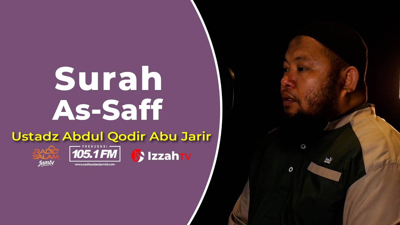 Ustadz Abdul Qodir - Surah As Saff - Juz 28