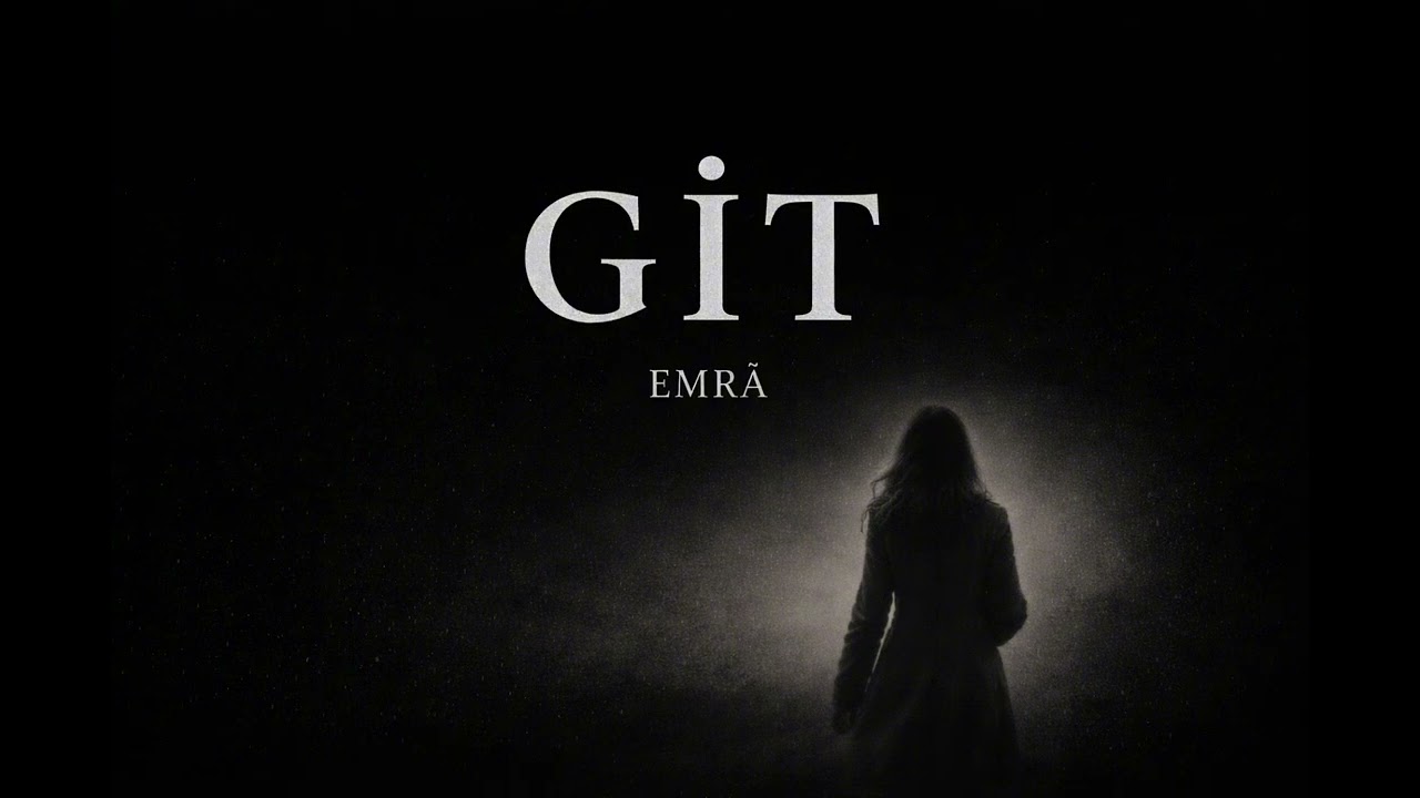 EMRÂ - Git | Official Audio