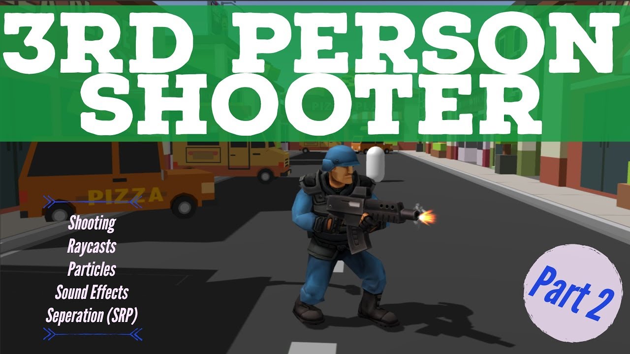 3rd person shooter in Unity   Part 2