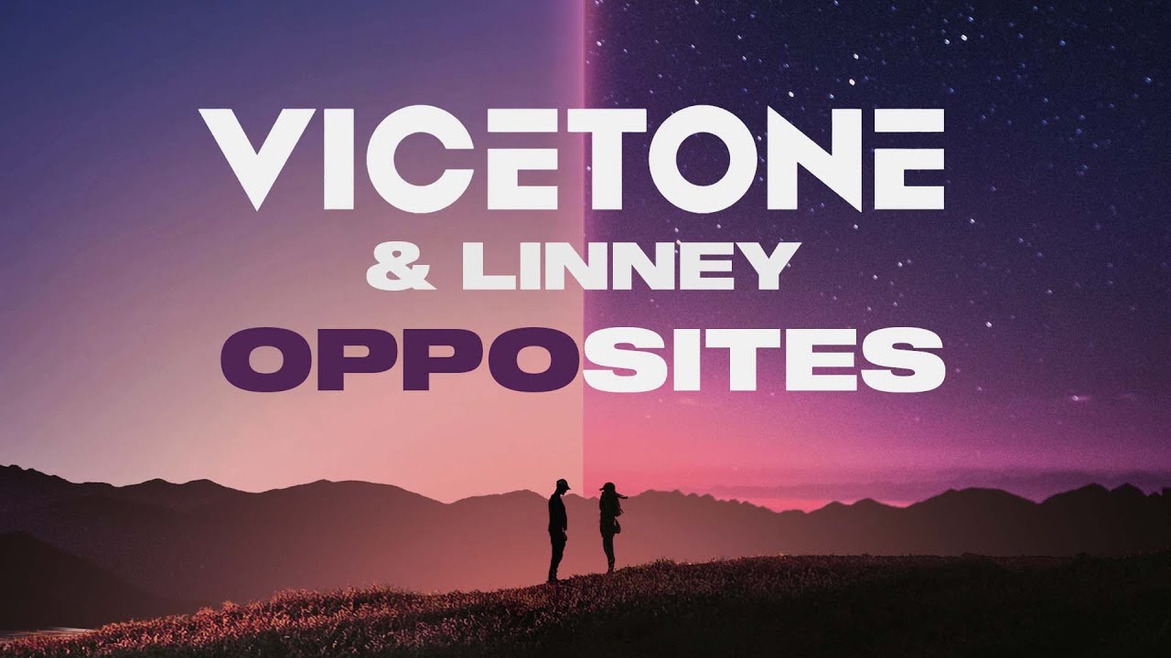 Vicetone & Linney - Opposites (Official Video)