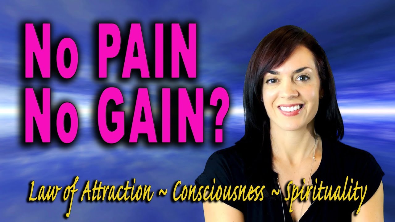 Do you NEED to work hard? No pain no gain?? (LOA)