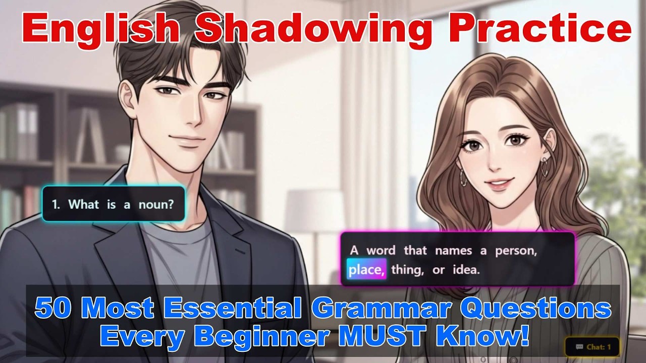 English Shadowing Practice: 50 Most Essential English Grammar Every Beginner Must Know