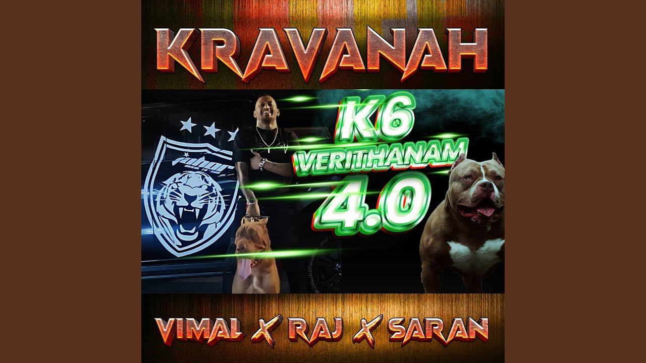 K6 Brothers Verithanam 4.0