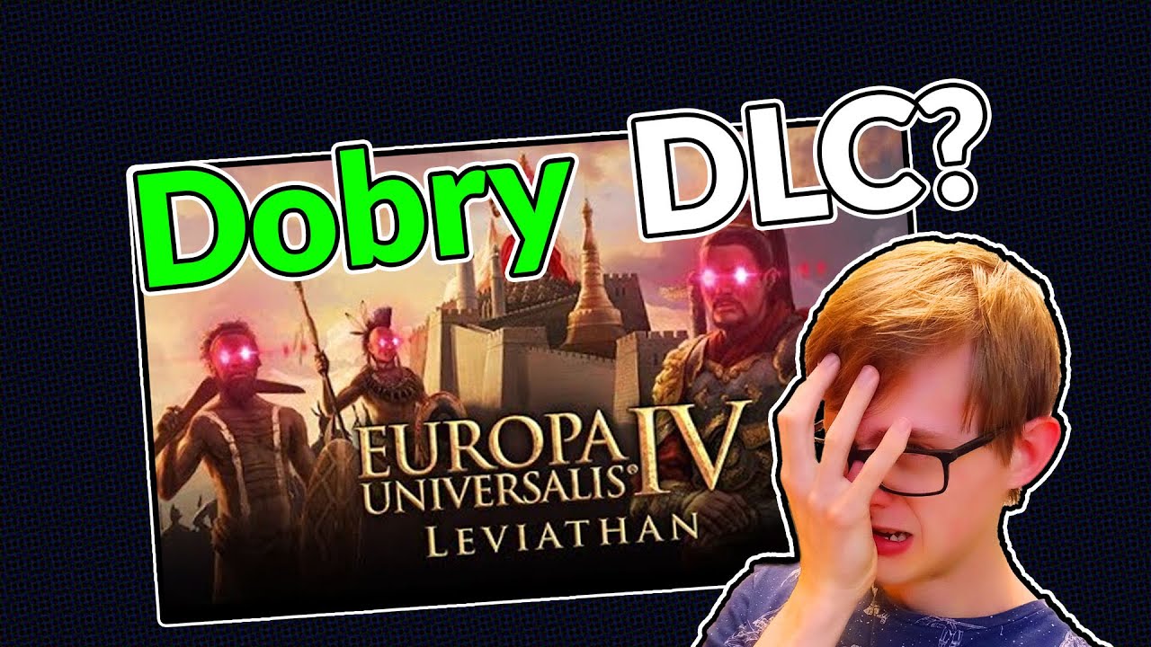 🤯 Czy to dalej NAJGORSZY produkt ze STEAMA? 🤯 || EU4: Leviathan