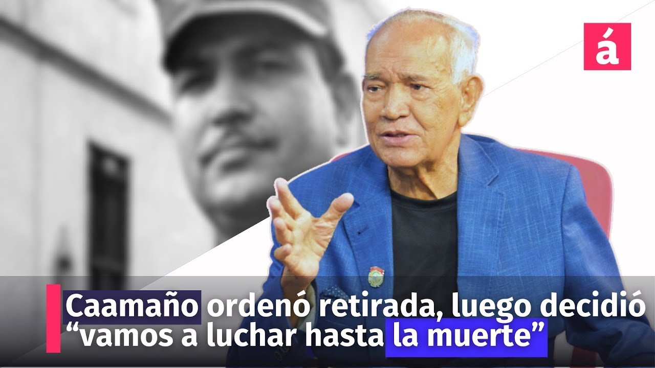 Caamaño ordenó retirada, luego decidió “vamos a luchar hasta la muerte”