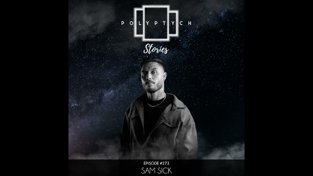Polyptych Stories | Episode #273 - Sam Sick