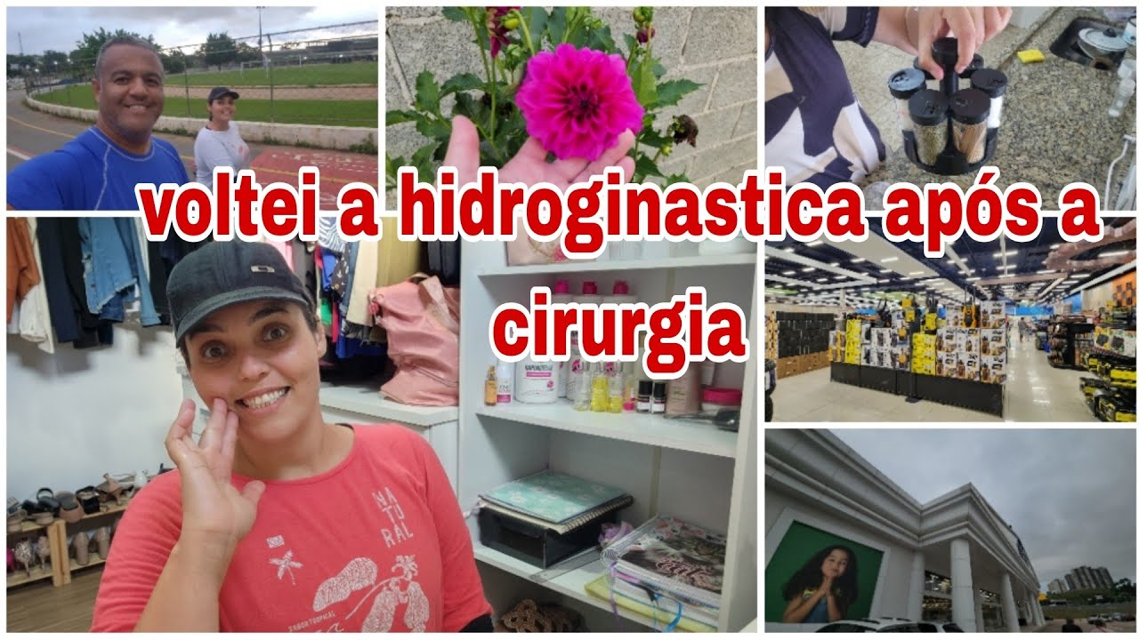 Vlog/um dia preenchido/comecei a fazer hidroginastica/passeio com as meninas na Havan