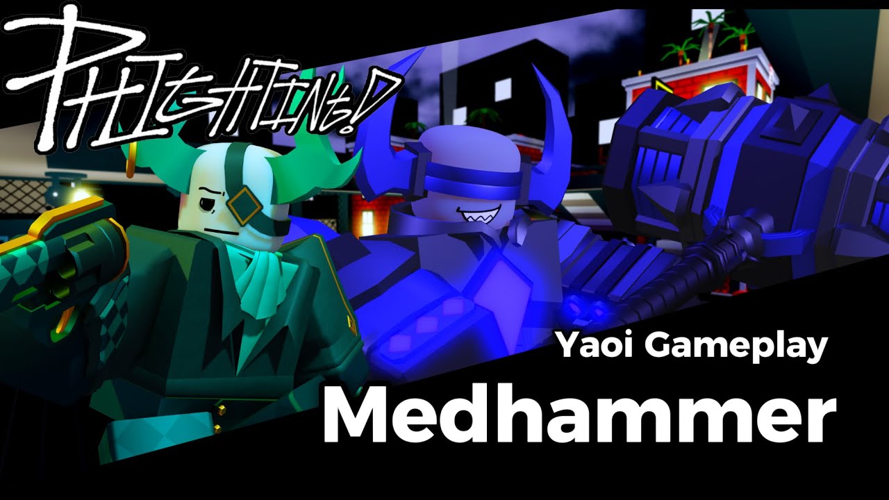 [PHIGHTING!] Yaoi Gameplay | Medhammer