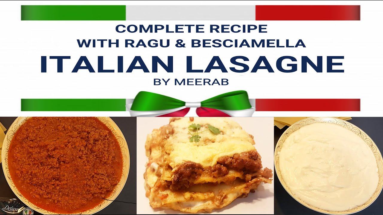 LASAGNE COMPLETE RECIPE WITH RAGU & BESCIAMELLA | HOW TO MAKE LASAGNE BY ITALIAN CHEF |