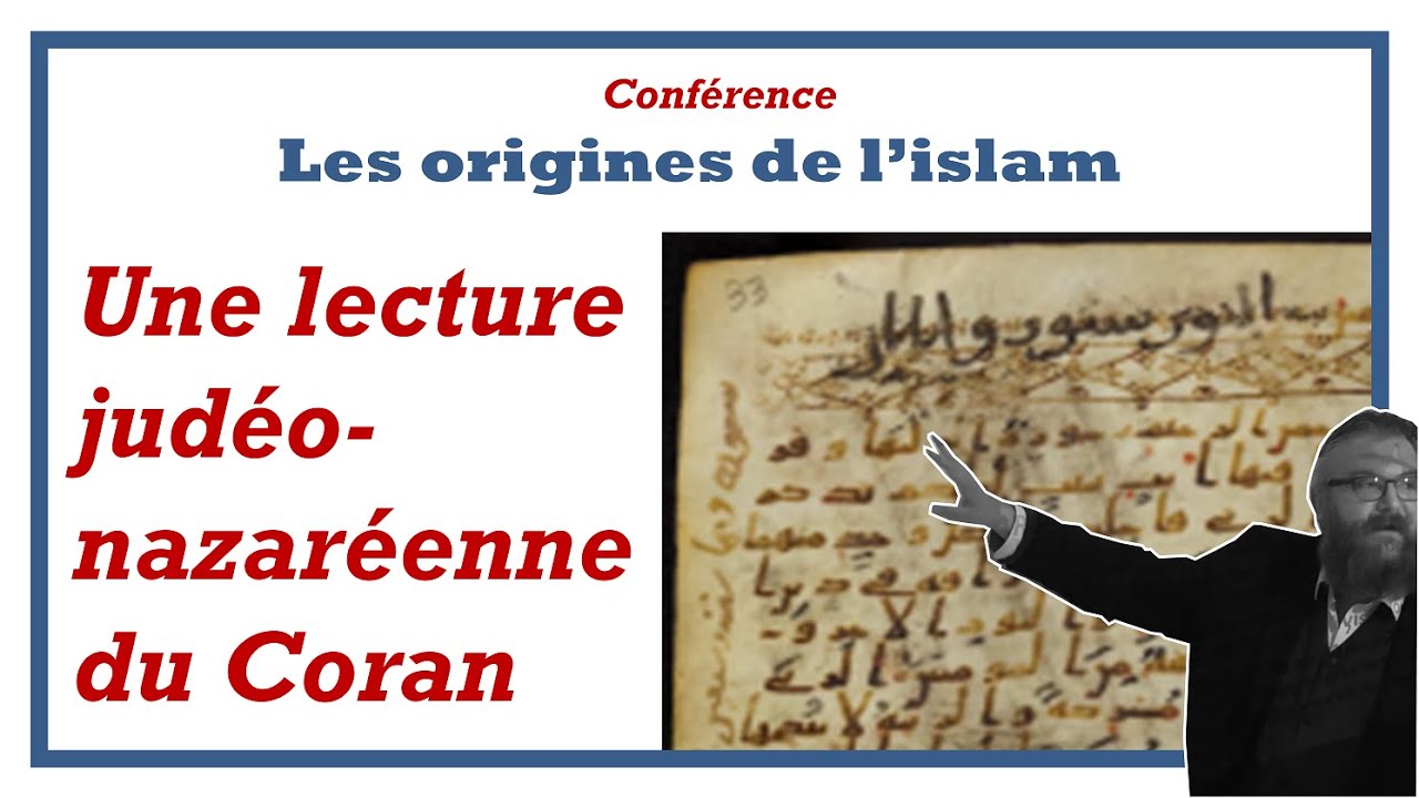 2-Une lecture judéo-nazaréenne du Coran [Conférence Odon Lafontaine/Origines de l'islam]