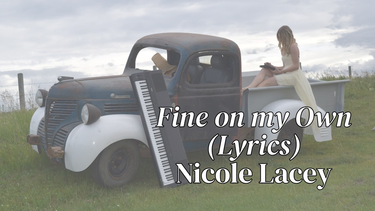 Fine On My Own - Nicole Lacey (Lyrics Version)