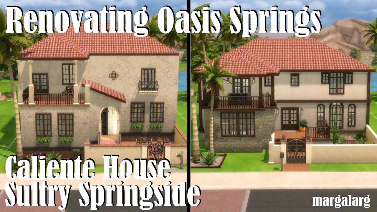 Sims 4 | Renovating Oasis Springs | Sultry Springside - Caliente House