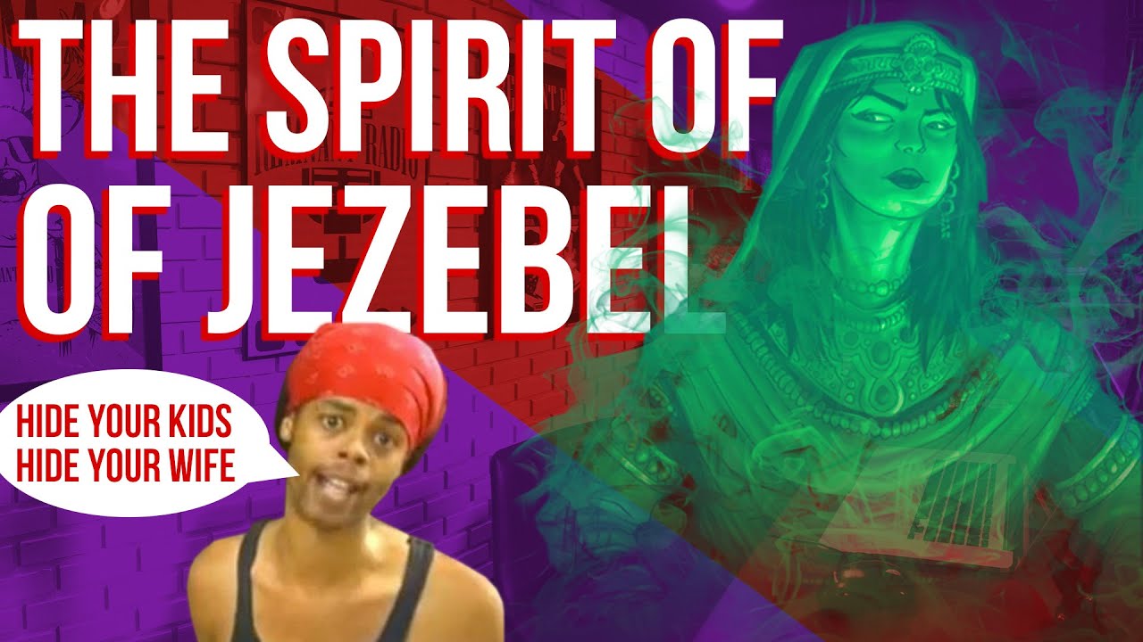 Jezebel Spirits: What Is The Spirit Of Jezebel