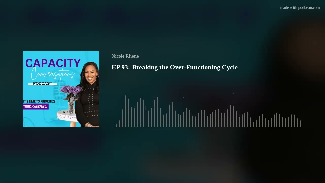 EP 93: Breaking the Over-Functioning Cycle
