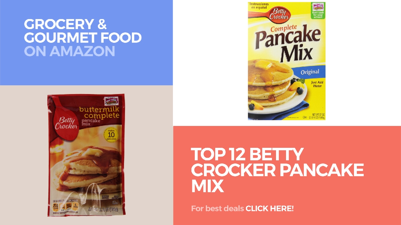 Top 12 Betty Crocker Pancake Mix // Grocery & Gourmet Food On Amazon