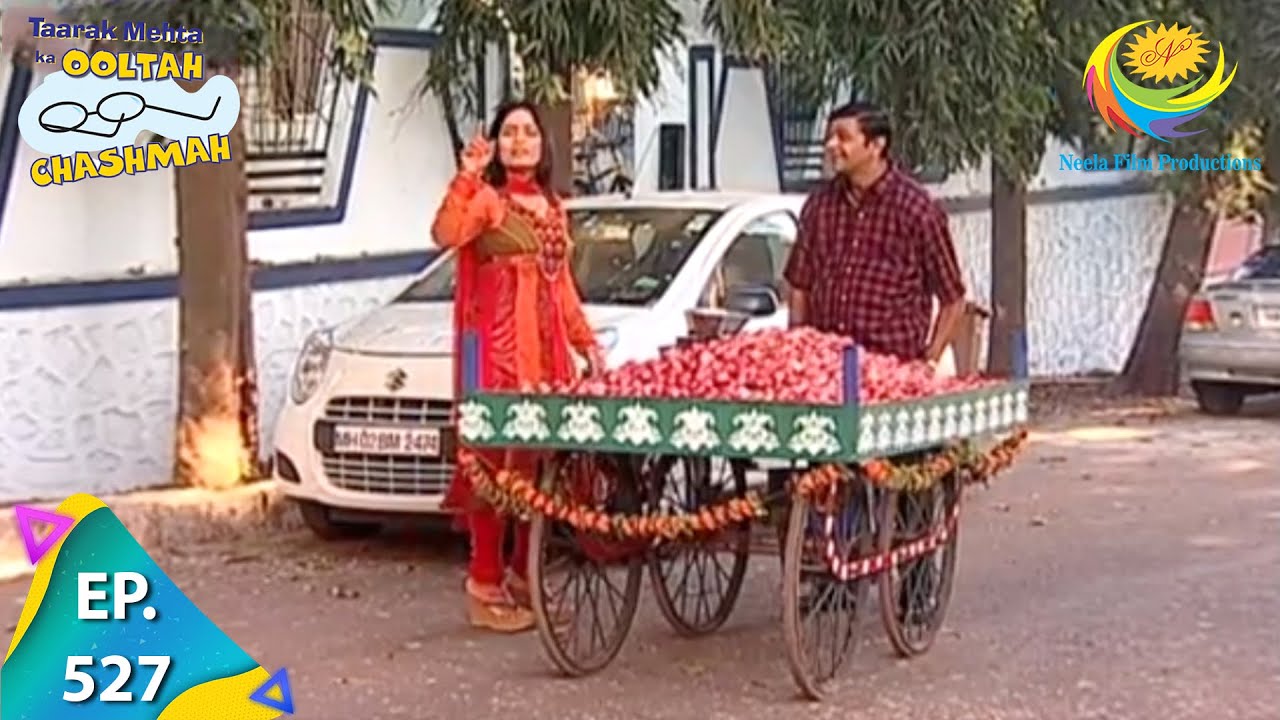 Taarak Mehta Ka Ooltah Chashmah - Episode 527 - Full Episode