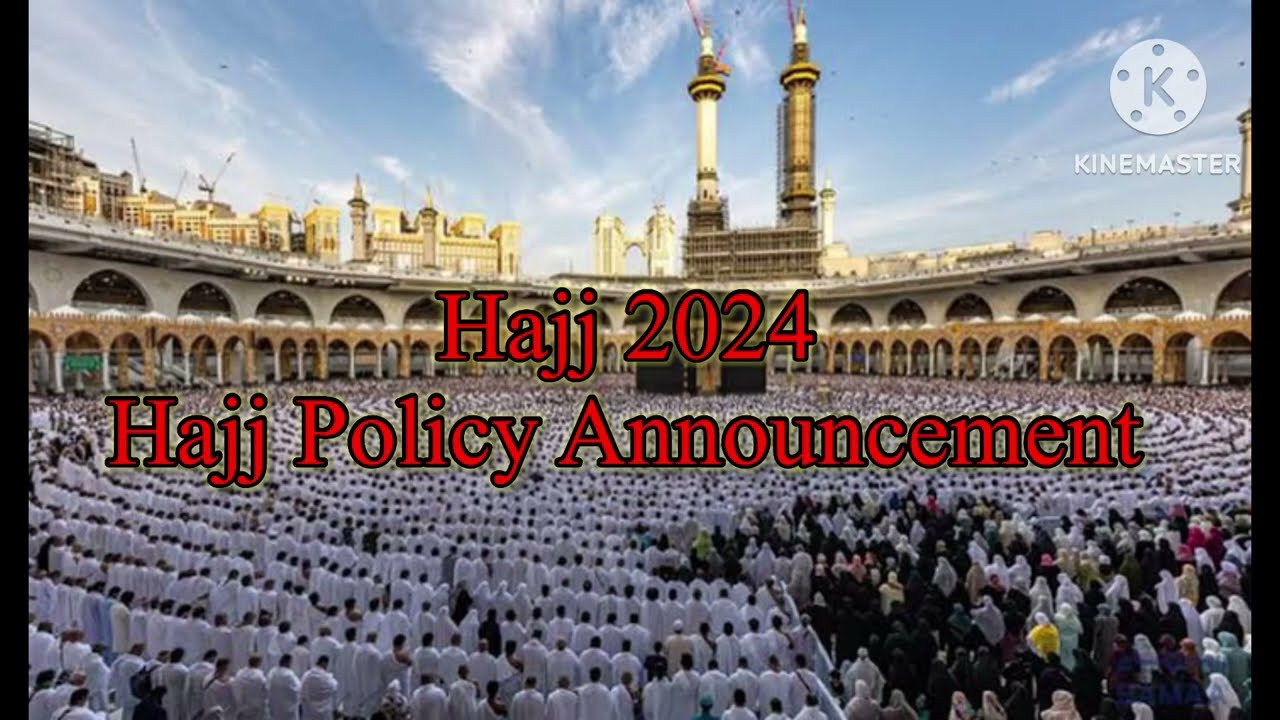 Breaking: Major Updates on Hajj 2024 Policy | Announcement #hajjnews