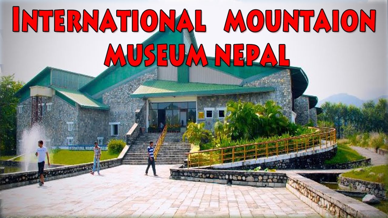 International Mountain Museum Pokhara Nepal