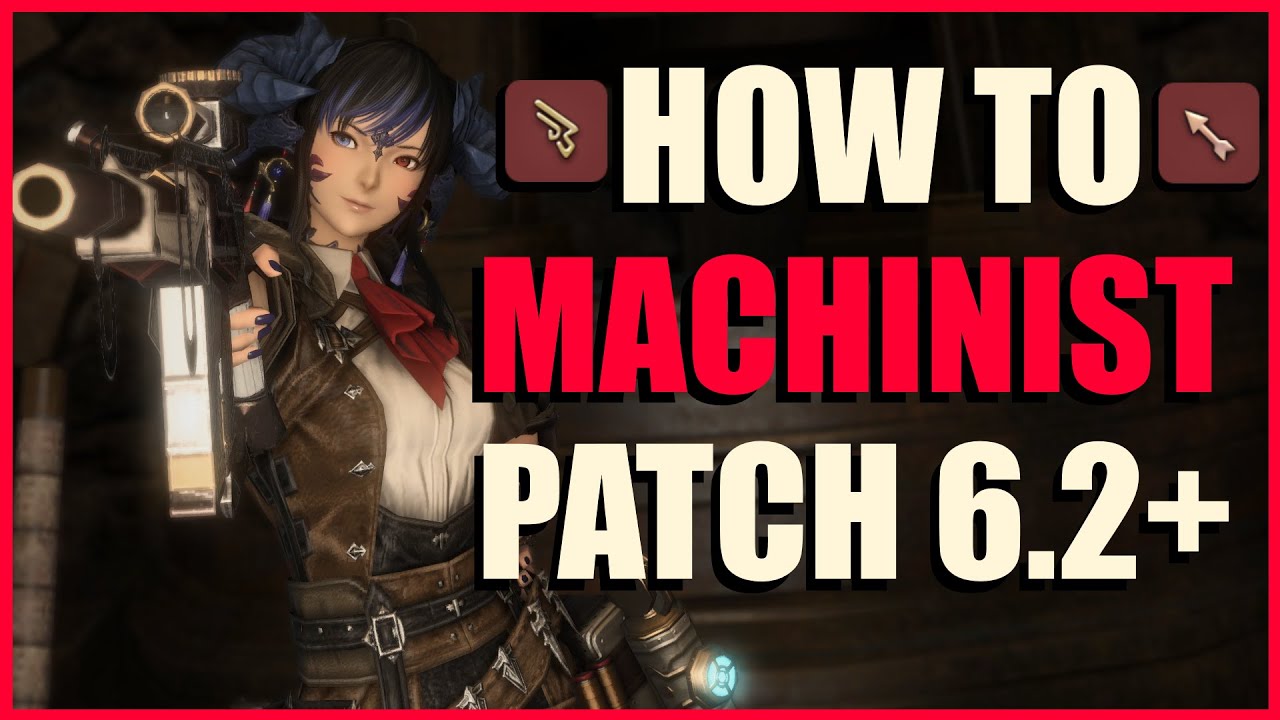 FFXIV Endwalker Patch 6.2 Level 90 Machinist Guide, Opener, Rotation, Stats, etc [Outdated]