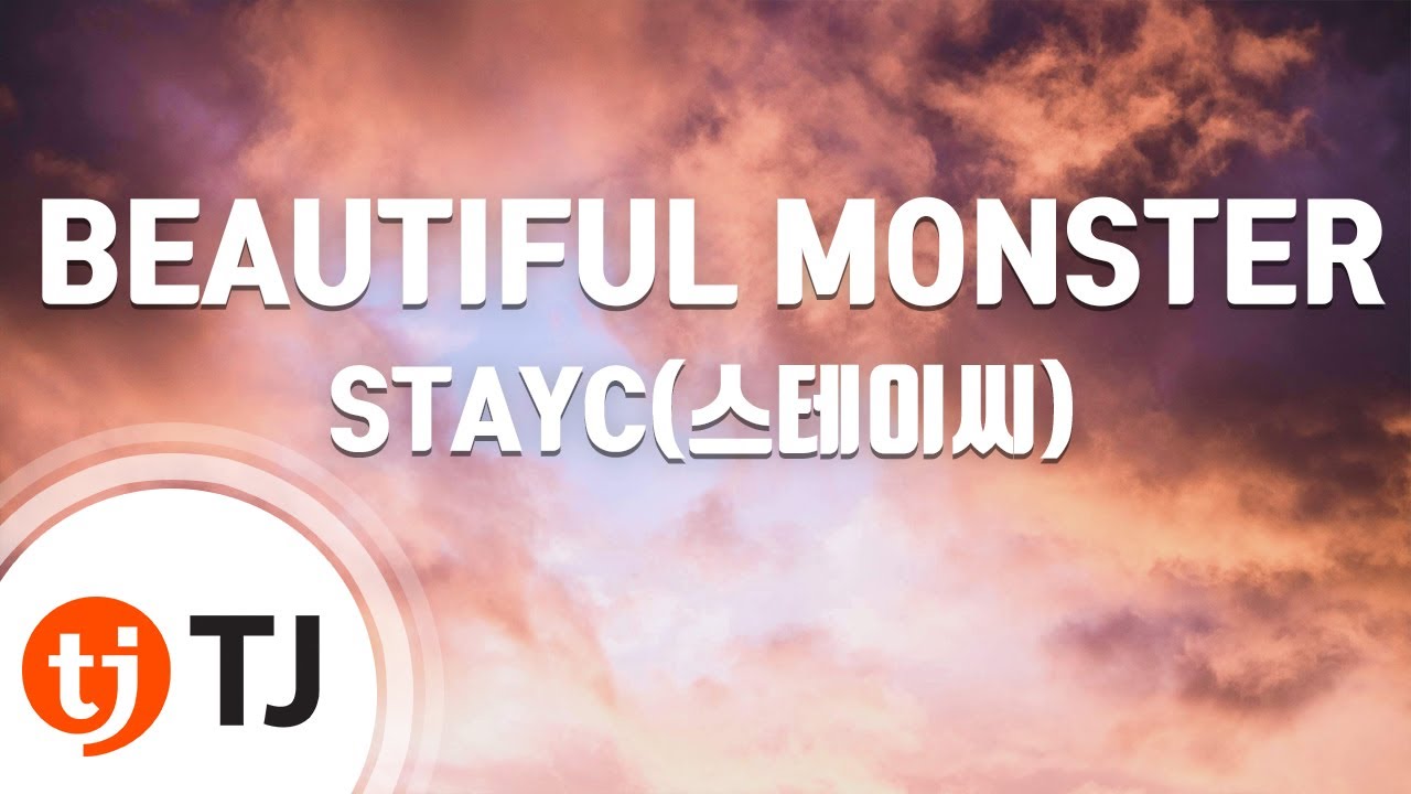 [TJ노래방] BEAUTIFUL MONSTER - STAYC(스테이씨) / TJ Karaoke