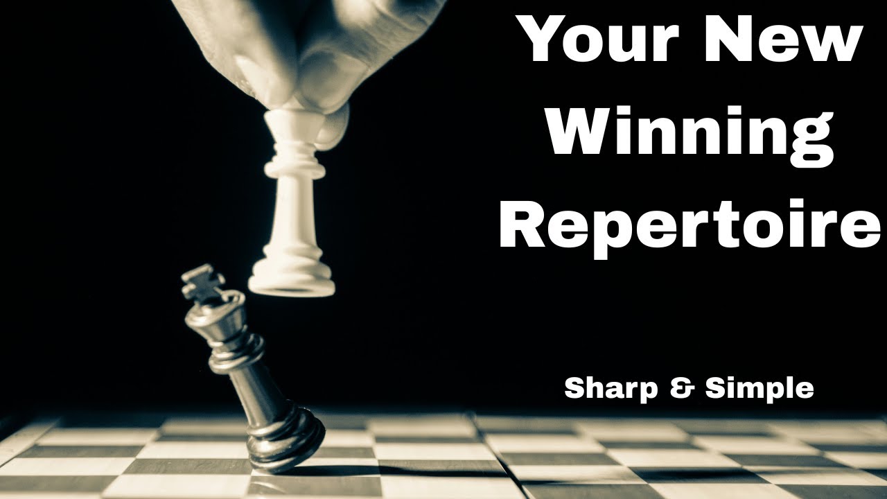 Winning Games With the Sharp & Simple Opening Repertoire