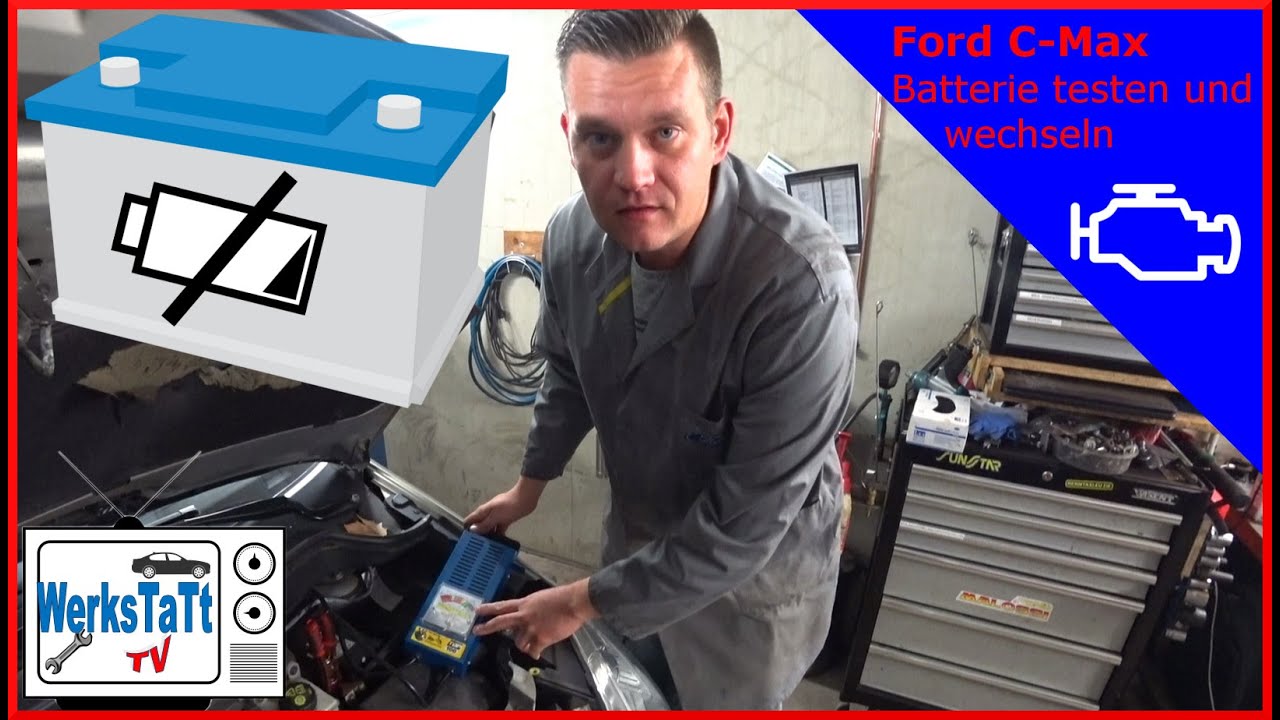 ►Ford C-Max  (Focus, Mondeo, S-Max,..)◄ Batterie prüfen und wechseln ◢WERKSTATT-TV◣
