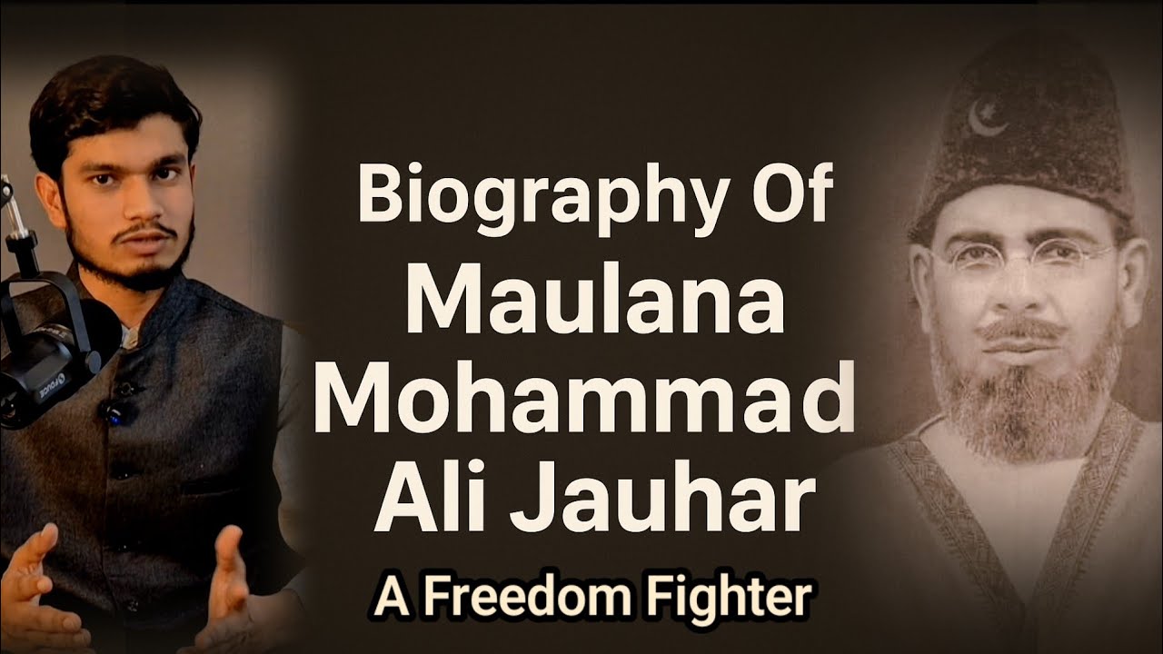  Maulana Mohammad Ali Johar | A Freedom fighter 