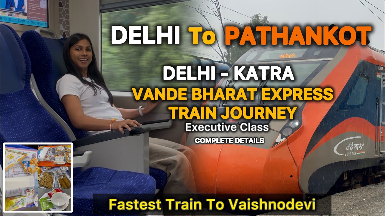 Delhi to Pathankot Vande bharat express Train Journey | Delhi - Katra Vande Bharat Express Train 