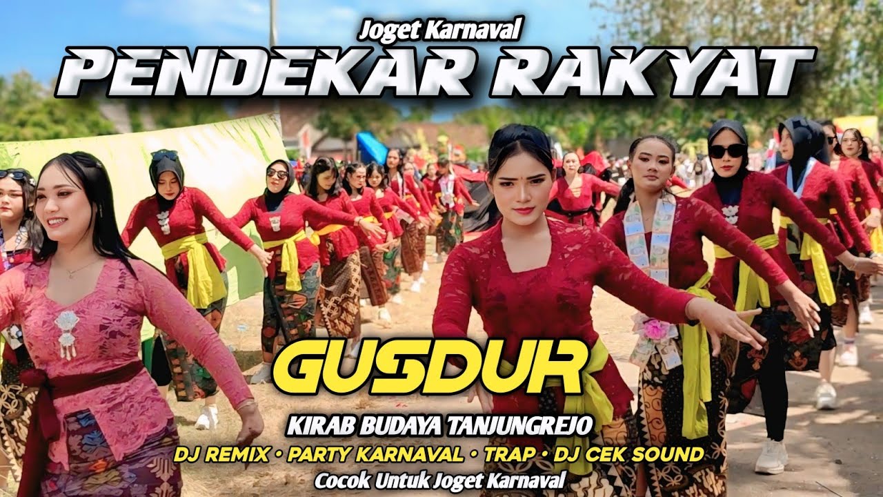 DJ SAKERA PENDEKAR RAKYAT GUSDUR || AGOMO NGAYOMI JOGET KARNAVAL TANJUNGREJO