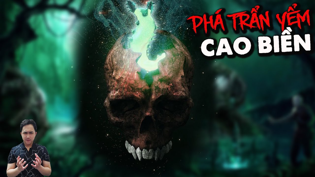 Truyện Ma: Đạo Sĩ Phá Trấn Yểm Cao Biền | Mao Sơn Huyền Môn Ngoại Truyện | MC Đảo Kinh Dị